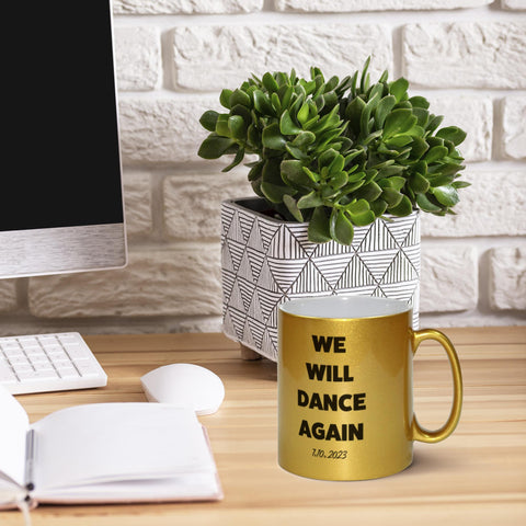 We Will Dance Again October 7 Metallic Mugs
