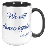 We will Dance Again October 7 Mug