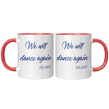 We will Dance Again October 7 Mug