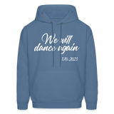 We Will Dance Again October 7th Hoodie Hooded Sweatshirt - denim blue