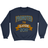 Promoted To Zayde 2019 Sweatshirt or t-Shirt