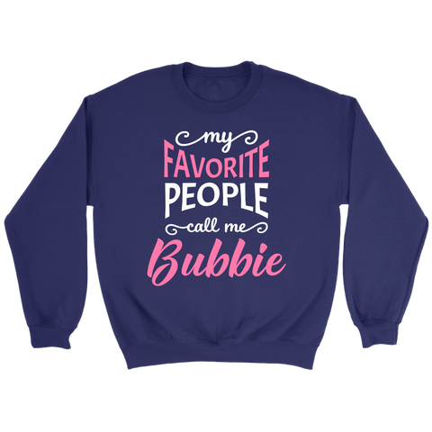 My Favorite People Call Me Bubbie Grandmother Sweatshirt - Purple