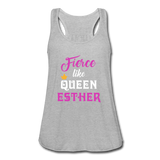 Fierce Like Queen Esther Flowy Tank Top - heather gray