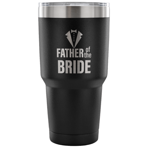 FATHER of the BRIDE Steel Tumbler