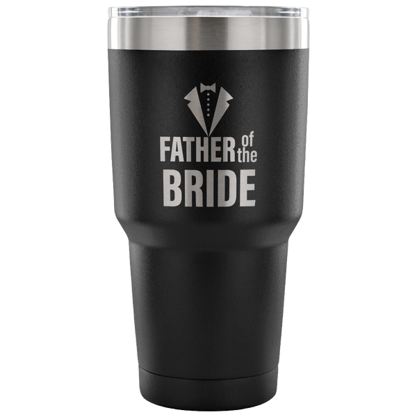 FATHER of the BRIDE Steel Tumbler