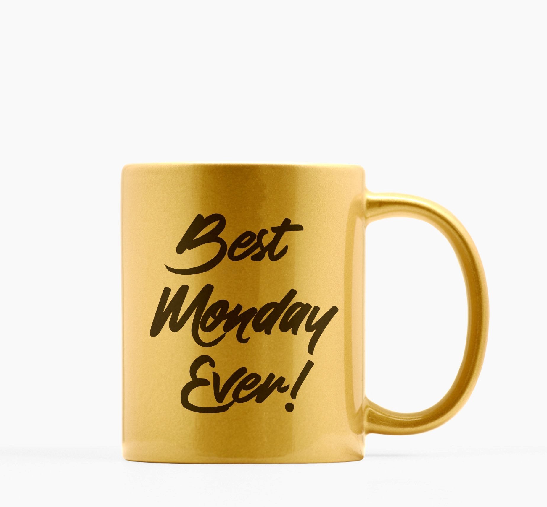 best monday ever metallic gold mug