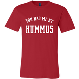 You Had Me at Hummus Unisex T-Shirt