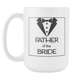 FATHER of the BRIDE or GROOM Wedding Gift Mug