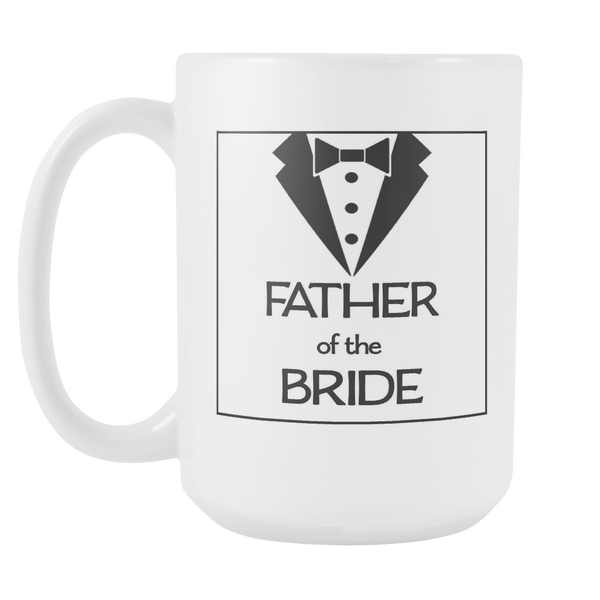 FATHER of the BRIDE or GROOM Wedding Gift Mug