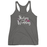 Shvitzing For The Wedding Ladies Racerback Tank