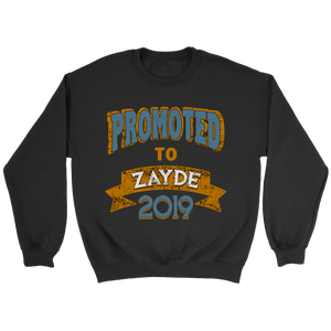 Promoted To Zayde 2019 Sweatshirt or t-Shirt