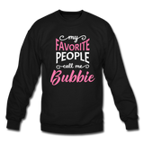 My Favorite People Call Me Bubbie Sweatshirt - black