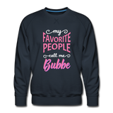My Favorite People Call Me Bubbe - navy