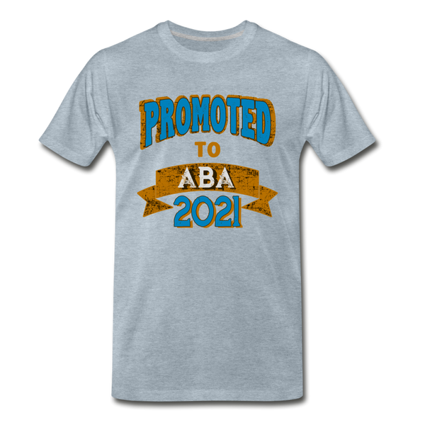 Promoted To Aba 2021 - heather ice blue
