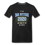 It's My Bar Mitzvah 2020 and None Of You Are Invited - black