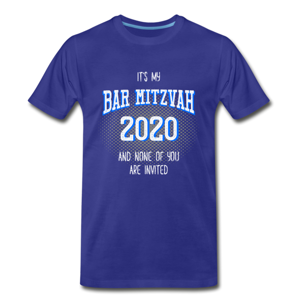 It's My Bar Mitzvah 2020 and None Of You Are Invited - royal blue