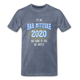 It's My Bar Mitzvah 2020 and None Of You Are Invited - heather blue