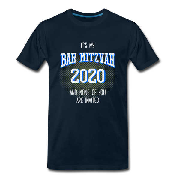 It's My Bar Mitzvah 2020 and None Of You Are Invited - deep navy