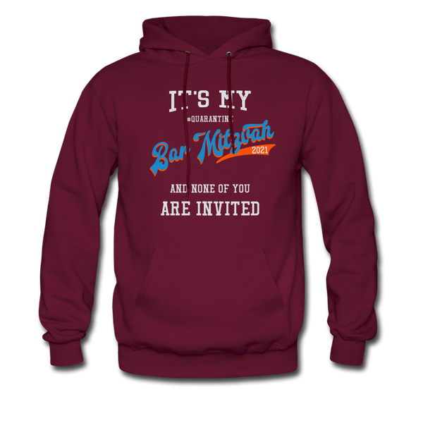 It's My Bar Mitzvah 2021 an None Of You Are Invited Hoodie - burgundy