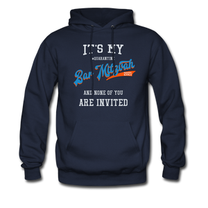 It's My Bar Mitzvah 2021 an None Of You Are Invited Hoodie - navy