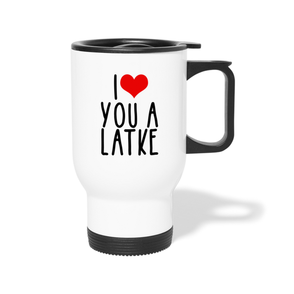 I Heart You A Latke Stainless Steel Travel Mug - white