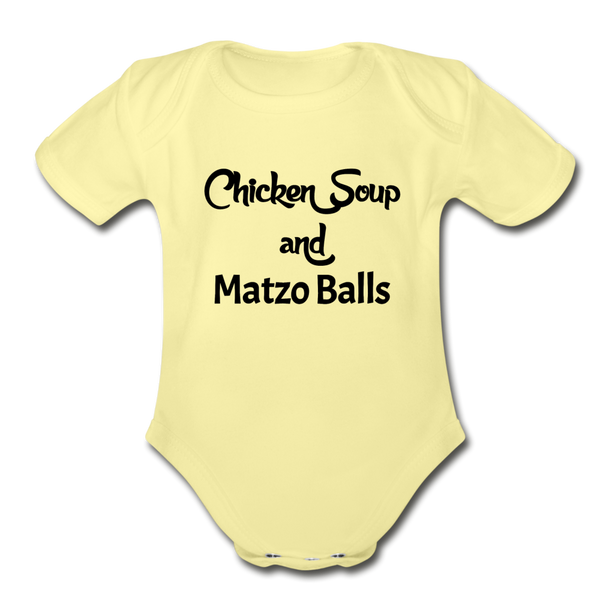 "Chicken Soup & Matzo Balls" Organic Short Sleeve Baby Bodysuit - washed yellow