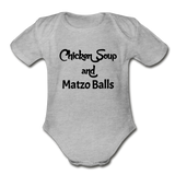"Chicken Soup & Matzo Balls" Organic Short Sleeve Baby Bodysuit - heather gray