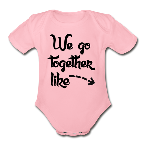 "We Go Togeher " Organic Baby Bodysuit - light pink