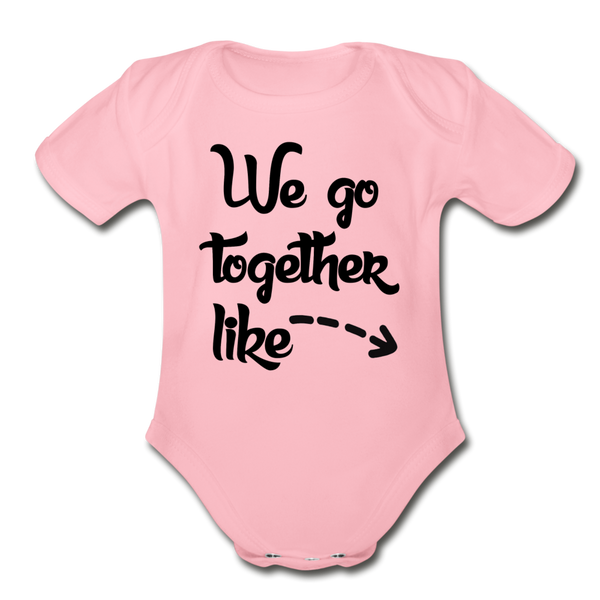 "We Go Togeher " Organic Baby Bodysuit - light pink