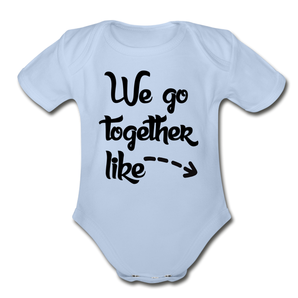 "We Go Togeher " Organic Baby Bodysuit - sky