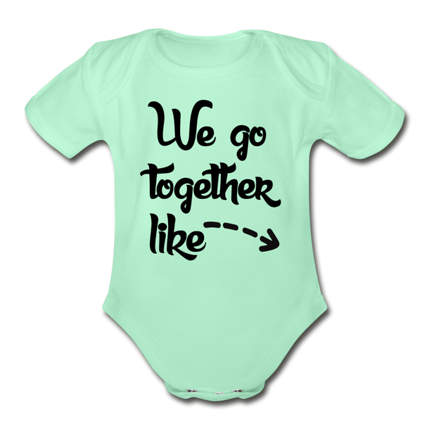 "We Go Togeher " Organic Baby Bodysuit - light mint