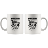 You Are My Cup Of Tea Personalized Mug