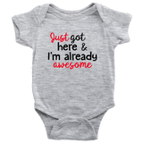 just got here and i am already awesome onesie